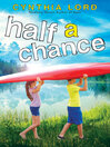 Cover image for Half a Chance